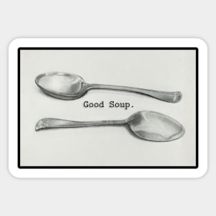 good soup. Sticker